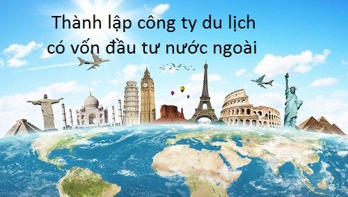 Thanh lap cong ty du lich có von dau tu nuoc ngoai tai Viet Nam